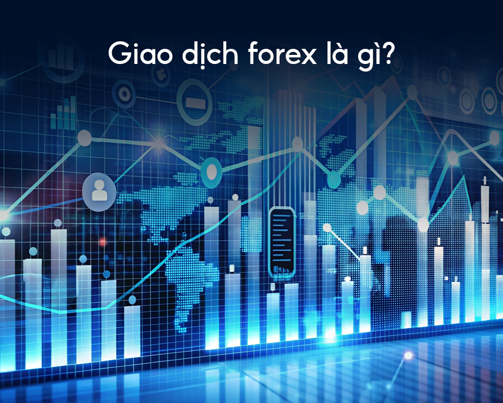 giao-dich-forex-la-gi