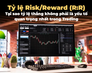 TỶ LỆ RISK/REWARD